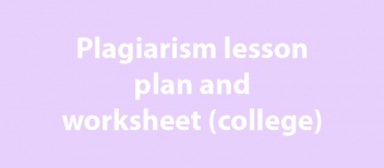 Plagiarism lesson plan and worksheet (college)